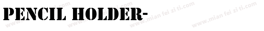 pencil holder字体转换